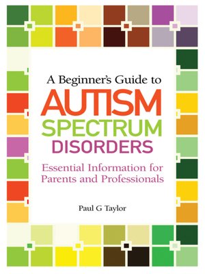 cover image of A Beginner's Guide to Autism Spectrum Disorders
